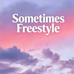 Sometimes Freestyle