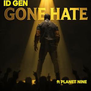 GONE HATE (feat. BIG TUKE, MS AWANA, SINYA CREEP & PORSCHE NINE)