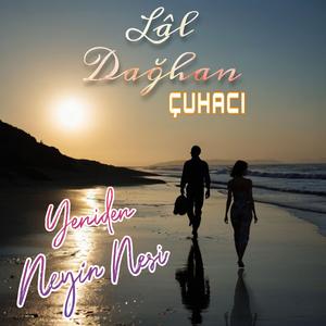 Yeniden Neyin Nesi (feat. Lâl Çuhacı)