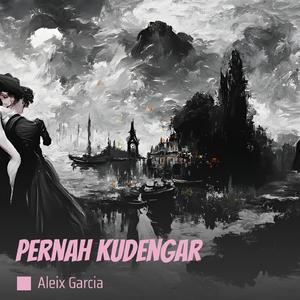 pernah kudengar