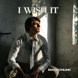 I Wish It