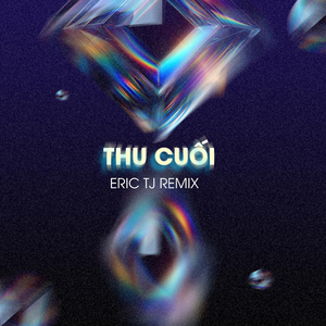Thu Cuối (Eric TJ Remix)