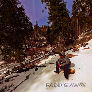 Fading Away