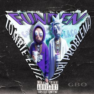 FUNDEN (feat. El Zombie Elite & Labombahumana.prod)