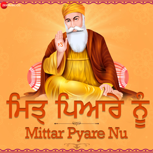 Mittar Pyare Nu ( From "Mittar Pyare Nu - Zee Music Devotional")