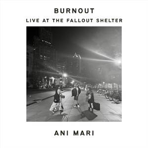 Burnout (Live At The Fallout Shelter)