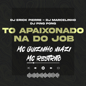 To Apaixonado na do Job