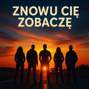 Znowu Cię Zobaczę
