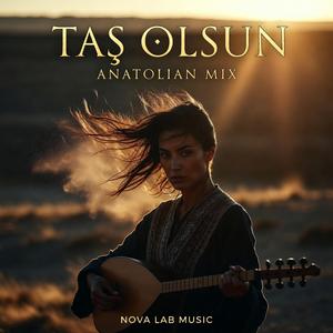Taş Olsun (Anatolian Mix)