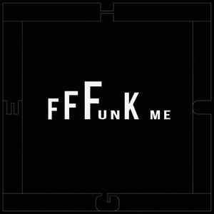 fffunk me