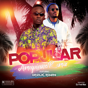 Popular (Amapiano Remix)