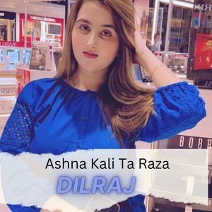 Ashna Kali Ta Raza
