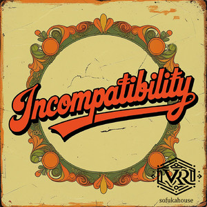 Incompatibility (Original Mix)
