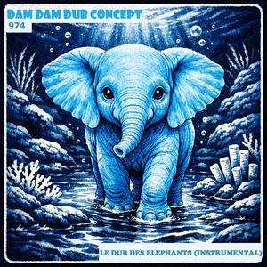 LE DUB DES ÉLÉPHANTS (INSTRUMENTAL)