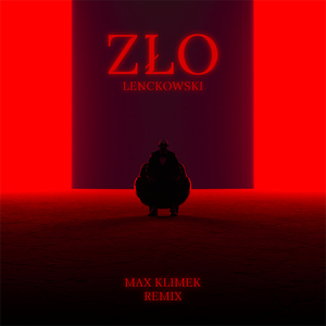 Zło (Max Klimek Remix)
