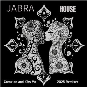 Come on and Kiss Me (Dirty Disco House Mix)