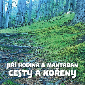 Mantaban - Cesty a kořeny - Zelená travičko