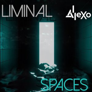 Liminal Spaces