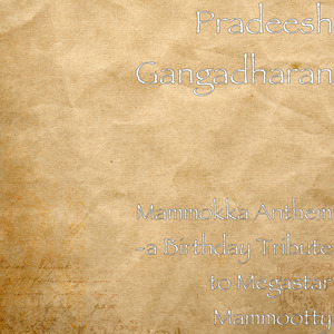 Mammokka Anthem (A Birthday Tribute to Megastar Mammootty)