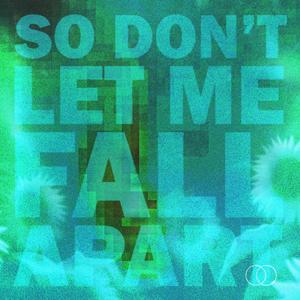 So Don't Let Me Fall Apart (feat. Andréa Oidé)