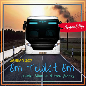 Om Telolet Om Jamban 2017 (feat. Nirvana Jazzy)