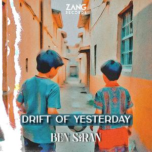 Drift of Yesterday