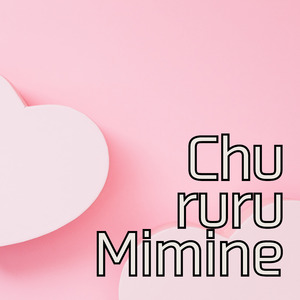 Chu ruru Mimine