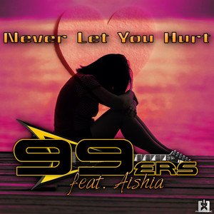 Never Let You Hurt (Radio Edit)
