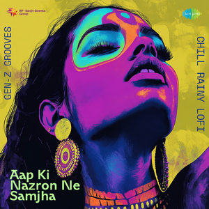 Aap Ki Nazron Ne Samjha - Chill Rainy Lofi