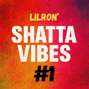 SHATTA VIBES #1