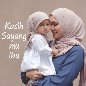 Kasih Sayangmu Ibu