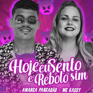 Hoje Eu Sento e Rebolo Sim