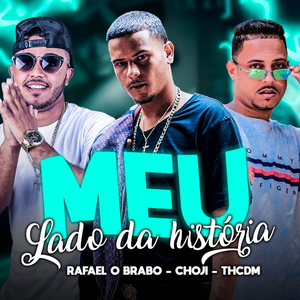 Meu Lado da História (feat. Choji) (Brega Funk)