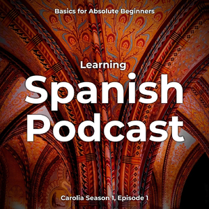 Spanish Podcast: Basics for Absolute Beginners, Pt. 12