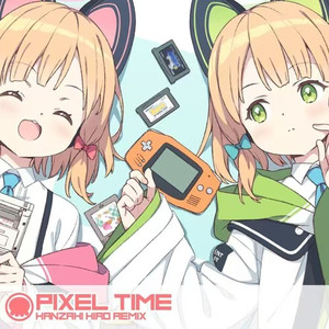 Pixel Time (Kanzaki Hiro Extended Remix)