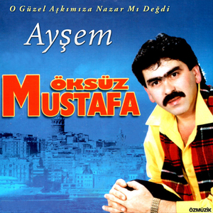 Ayşem (O Güzel Aşkımıza Nazar Mı Değdi)
