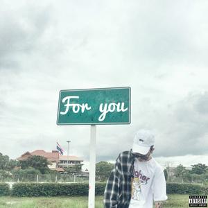 For you