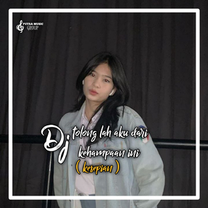 DJ KESEPIAN - TOLONGLAH AKU DARI KEHAMPAAN INI (Remix)
