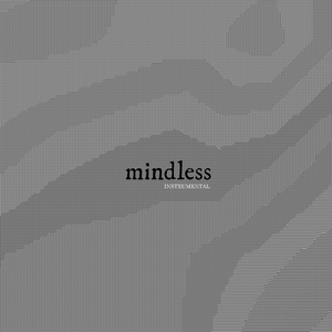 mindless (Instrumental)