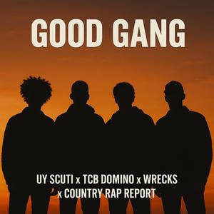 Good Gang (feat. UY Scutti, Wrecks & TCB Domino)