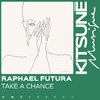 Raphael Futura - Take a Chance