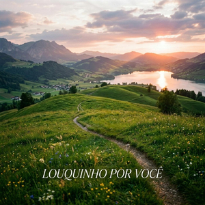 Louquinho por você