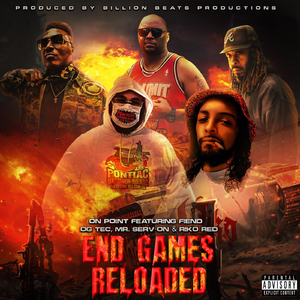 End Games Reloaded (feat. OG Tec, Fiend, Mr. Serv-On & Riko Red)