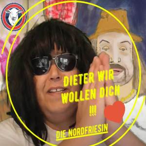 Dieter wir wollen dich