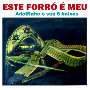 Cortando Lenha - ADOLFINHO E SUA 8 BAIXOS