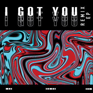 I Got You (James Hiraeth Remix)