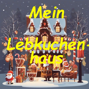 Mein Lebkuchenhaus