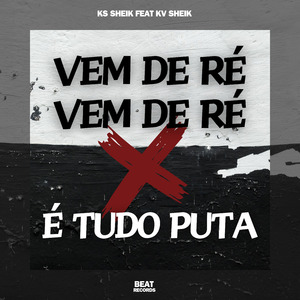 Vem de Ré Vem de Ré X É Tudo Puta