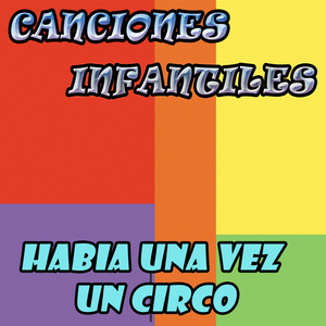 Habia una Vez un Circo