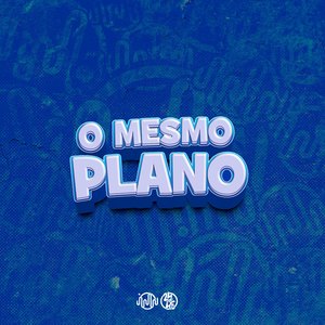 O Mesmo Plano